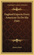 England Expects Every American to Do His Duty
