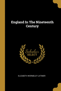 England In The Nineteenth Century