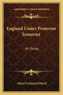 England Under Protector Somerset: An Essay