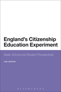 England's Citizenship Education Experiment: State, School and Student Perspectives