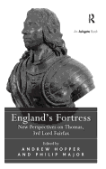 England's Fortress: New Perspectives on Thomas, 3rd Lord Fairfax