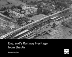 England's Railway Heritage from the Air