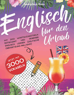 Englisch f?r den URLAUB! 125 x Englisch-Wortsuchspa? mit deutscher ?bersetzung!: 3000 englische Vokabeln spielerisch lernen mit Wortsuchr?tseln - mehr Spa? als Karteikarten & Kurzgeschichten!