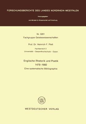 Englische Rhetorik und Poetik 1479 - 1660: Eine systematische Bibliographie - Plett, Heinrich F.