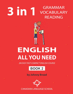 English - All You Need - Book 2: An Easy Fast Compact English Course - Grammar Vocabulary Reading