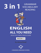 English - All You Need - Book 5: An Easy Fast Compact English Course - Grammar Vocabulary Reading