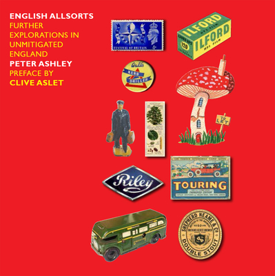 English Allsorts - Ashley, Peter, and Aslet, Clive (Preface by)