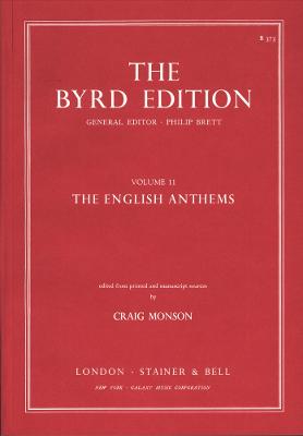 English Anthems: v. 11 - Byrd, William, and Monson, Craig (Volume editor)
