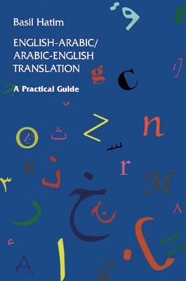 English-Arabic/Arabic-English Translation: A Practical Guide - Hatim, Basil