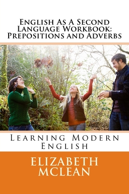 English As A Second Language Workbook: Learning Modern English - McLean, Elizabeth