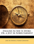 English as She Is Spoke: Or, a Jest in Sober Earnest