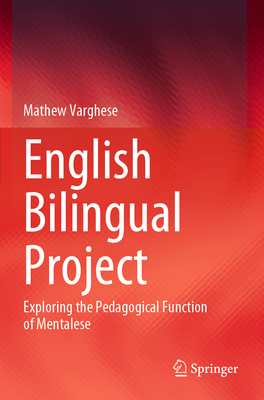 English Bilingual Project: Exploring the Pedagogical Function of Mentalese - Varghese, Mathew
