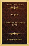 English: Composition and Literature (1900)