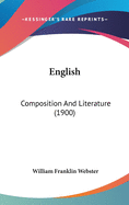 English: Composition And Literature (1900)
