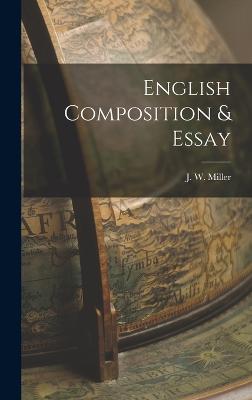 English Composition & Essay - Miller, J W