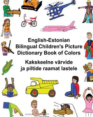 English-Estonian Bilingual Children's Picture Dictionary Book of Colors - Carlson, Richard, Jr.