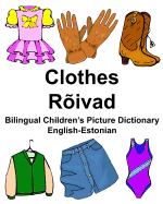 English-Estonian Clothes/R?ivad Bilingual Children's Picture Dictionary
