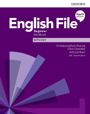 English File: Beginner: Workbook with Key - Latham-Koenig, Christina, and Oxenden, Clive, and Lambert, Jerry