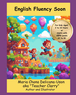 English Fluency Soon (For A1 to B1 CEFR Levels or 2- to 10-Year-Olds)