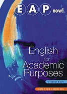 English for Academic Purposes. Students' Book: Eap Now!