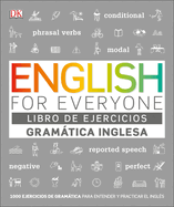 English for Everyone Gram?tica Inglesa. El Libro de Ejercicios: M?s de 1.000 Ejercicios Para Entender Y Practicar El Ingl?(c)S