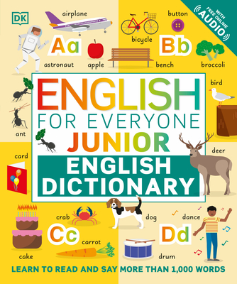 English for Everyone Junior English Dictionary: Learn to Read and Say 1,000 Words - DK