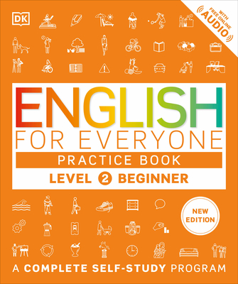 English for Everyone Practice Book Level 2 Beginner: A Complete Self-Study Program - DK