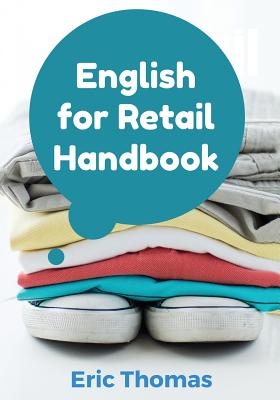 English for Retail: A Textbook for ESL Learners in the Retail Apparel Industry - Thomas, Eric