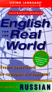 English for the Real World: For Speakers of Russian - Living Language, and Penruddocke, Antonia, and Suffredini, Ana (Editor)
