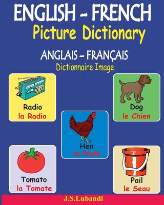 ENGLISH-FRENCH Picture Dictionary (ANGLAIS - FRAN?AIS Dictionnaire Image) - Lubandi, J S