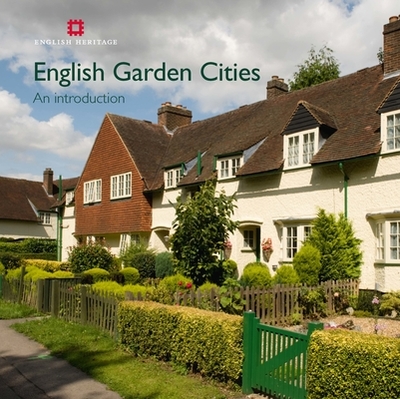 English Garden Cities: An introduction - Miller, Mervyn