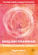 English Grammar: A Resource Book for Students