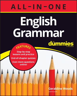 English Grammar All-In-One for Dummies (+ Chapter Quizzes Online) - Woods, Geraldine