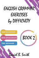 English Grammar Exercises by Difficulty: Book 2