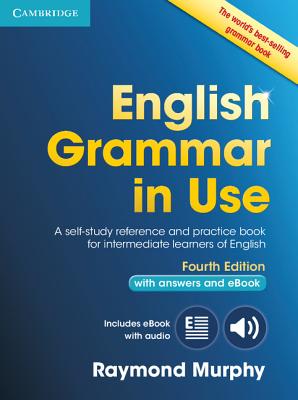 English Grammar in Use Book with Answers and Interactive eBook: Self-Study Reference and Practice Book for Intermediate Learners of English - Murphy, Raymond