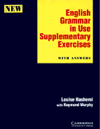 English Grammar in Use Supplementary Exercises with Answers - Hashemi, Louise, and Murphy, Raymond