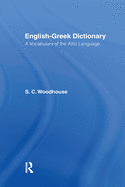 English-Greek Dictionary: A Vocabulary of the Attic Language