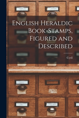 English Heraldic Book-stamps, Figured and Described - Davenport, Cyril 1848-1941
