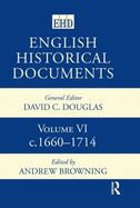 English Historical Documents: Volume 6 1660-1714