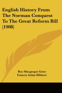 English History From The Norman Conquest To The Great Reform Bill (1908)