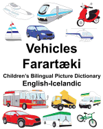 English-Icelandic Vehicles/Farartki Children's Bilingual Picture Dictionary