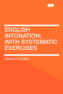 English Intonation; With Systematic Exercises