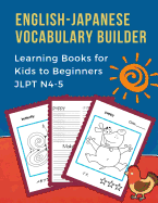 English-Japanese Vocabulary Builder Learning Books for Kids to Beginners JLPT N4-5: 100 First learning bilingual frequency animals word card games. Full visual dictionary with coloring picture flash cards. Learn new language for preschoolers to elementary