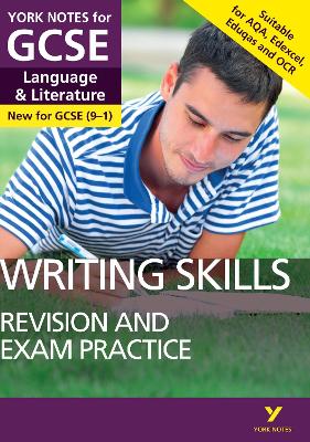 English Language and Literature Writing Skills Revision and Exam Practice: York Notes for GCSE: everything you need to catch up, study and prepare for 2025 and 2026 assessments and exams - Gould, Mike