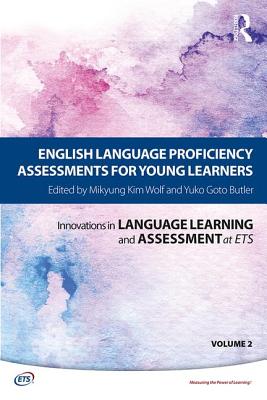 English Language Proficiency Assessments for Young Learners - Kim Wolf, Mikyung (Editor), and Butler, Yuko Goto (Editor)