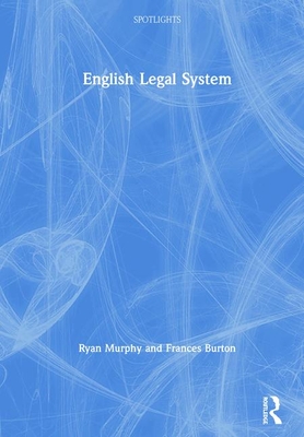 English Legal System - Murphy, Ryan, and Burton, Frances