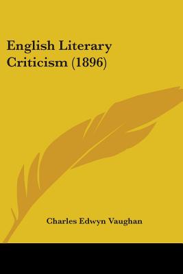 English Literary Criticism (1896) - Vaughan, Charles Edwyn (Introduction by)