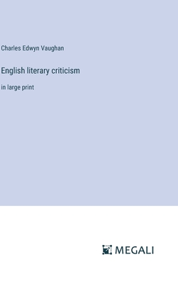 English literary criticism: in large print - Vaughan, Charles Edwyn