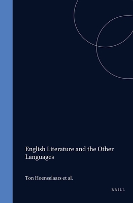 English Literature and the Other Languages - Hoenselaars, Ton (Volume editor), and Buning, Marius (Volume editor)