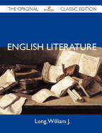 English Literature - The Original Classic Edition